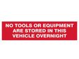 No Tools Stored In Vehicle Overnight - 2 Signs 300 x 200mm